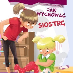 Zuzanna Kapryśna jak wychować siostrę