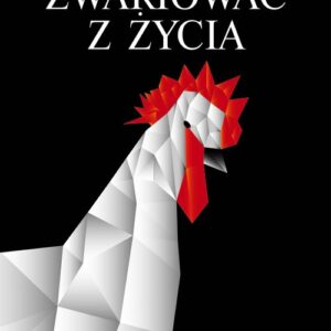Zwariować z życia