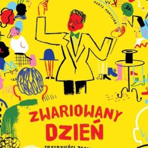 Zwariowany dzień. Trzydzieści zagwozdek