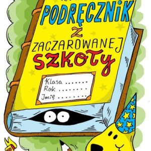 Zwariowany podręcznik z zaczarowanej szkoły