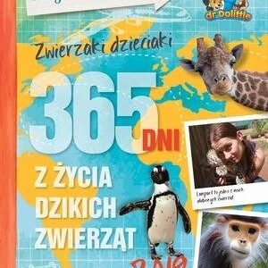 Zwierzaki dzieciaki. 365 dni z życia dzikich...