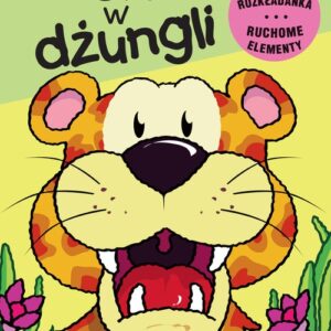 Zwierzaki w dżungli Ruchome elementy. Książka rozkładanka