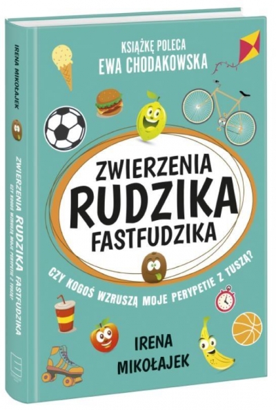 Zwierzenia Rudzika fastfudzika. Czy kogoś...