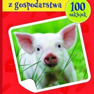 Zwierzęta z gospodarstwa książeczka z plakatem i 100 naklejek