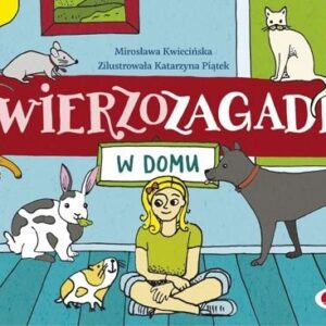 Zwierzozagadki. W domu
