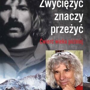 Zwyciężyć znaczy przeżyć Ćwierć wieku później