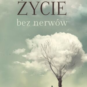 Życie bez nerwów