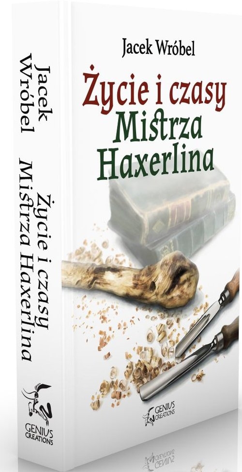 Życie i czasy Mistrza Haxerlina