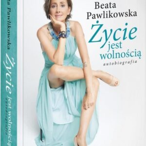Życie jest wolnością. Autobiografia