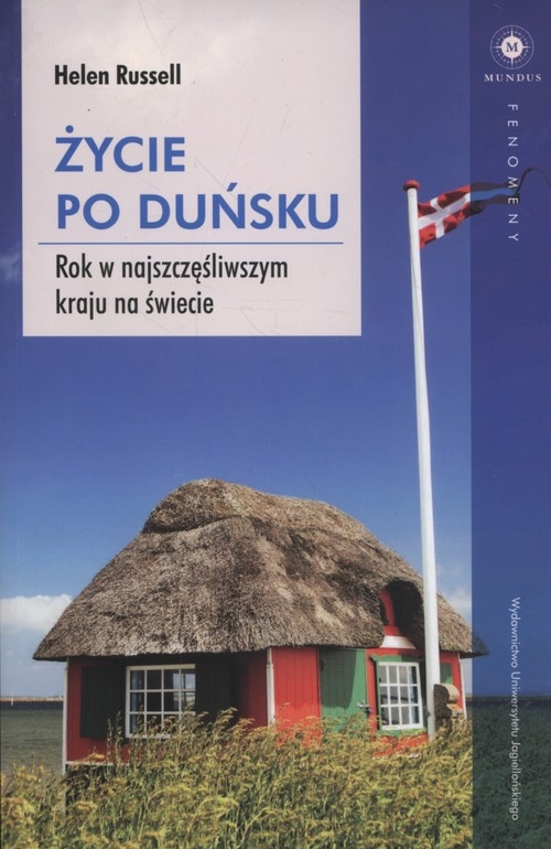 Życie po duńsku. Rok w najszczęśliwszym kraju na świecie