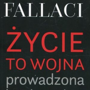 Życie to wojna prowadzona każdego dnia