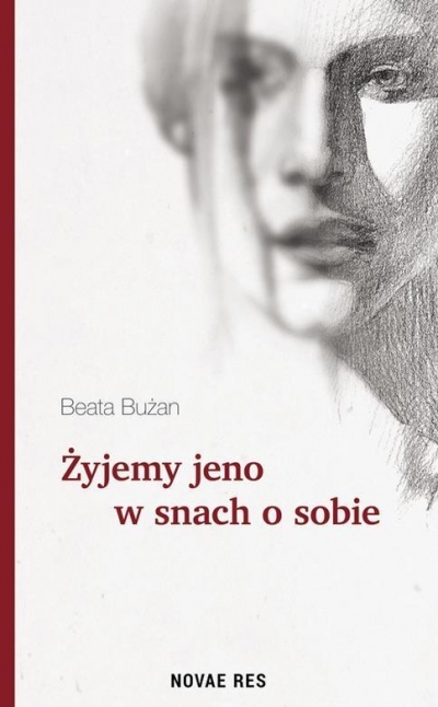 Żyjemy jeno w snach o sobie