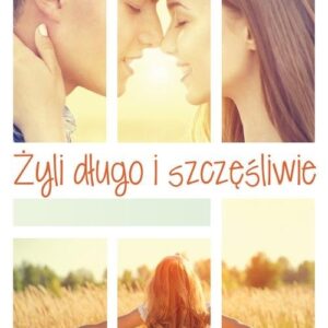 Żyli długo i szczęśliwie