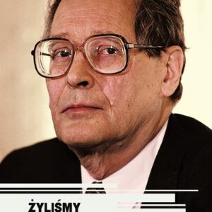 Żyliśmy jak ludzie wolni. Rozmowa z Siergiejem Kowalowem