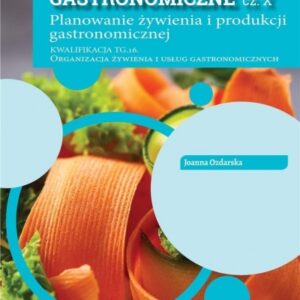 Żywienie i usługi gastronomiczne cz. X