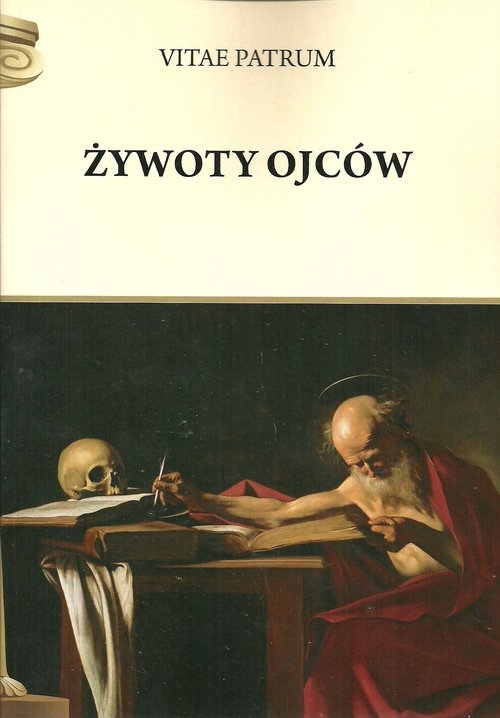 Żywoty ojców. Vitae patrum